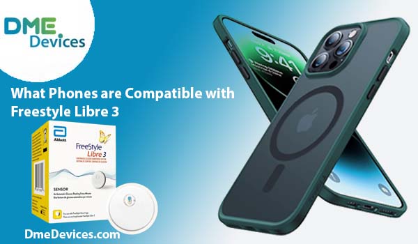 Freestyle Libre 3 Compatible Phones