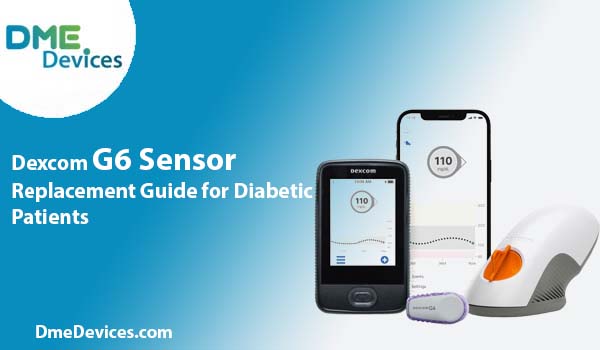 Dexcom G6 Sensor Replacement Guide