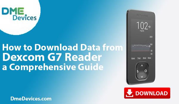 How to Download Data From Dexcom G7 Receiver